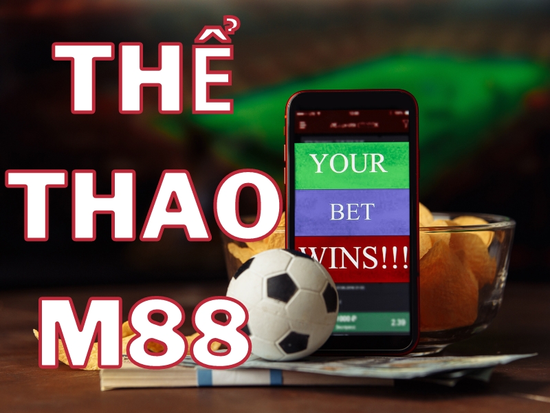thể thao m88 - hướng dẫn chơi cá cược thể thao m88 chuẩn 1 khuyến mãi m88