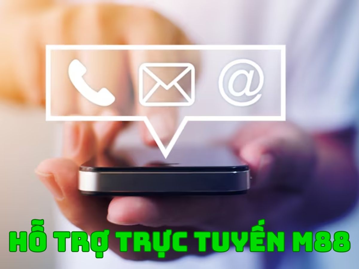 ho tro truc tuyen m88 liên hệ hỗ trợ trực tuyến m88